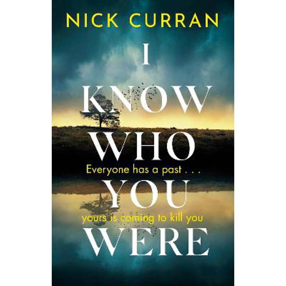 I Know Who You Were: Everyone has a past. . . yours is coming to kill you (Paperback) - Nick Curran